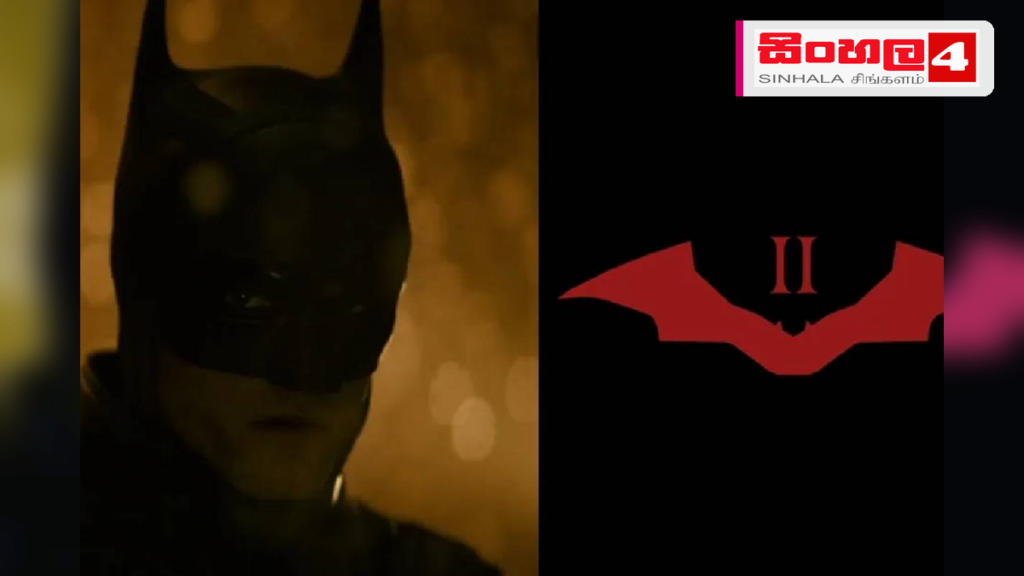 රොබට් පැටින්සන්ගේ 'The Batman II' තිරගත වීම තවත් ප්‍රමාද වෙයි